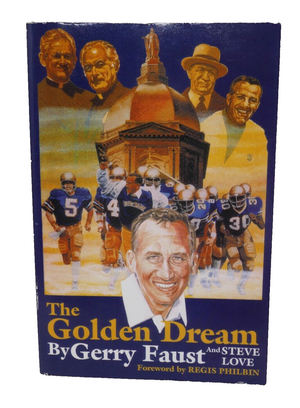 The Golden Dream by Steve Love and Gerry Faust (2013, Trade Paperback) SIGNED