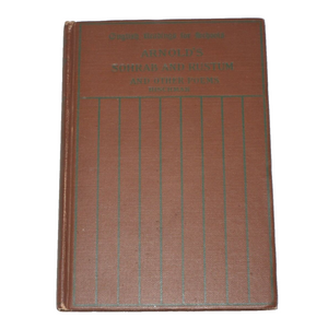 English Readings for Schools Arnold's Sohrab and Rustum and Other Poems, 1911