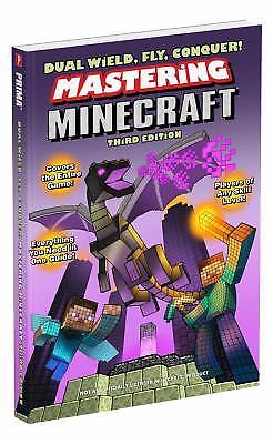 Dual Wield, Fly, Conquer! Mastering Minecraft : Third Edition by Michael Lummis